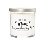 The "You're the mom everyone wishes they had" White Glass Candle in a jar with silver lid makes a perfect heartfelt gift for moms.