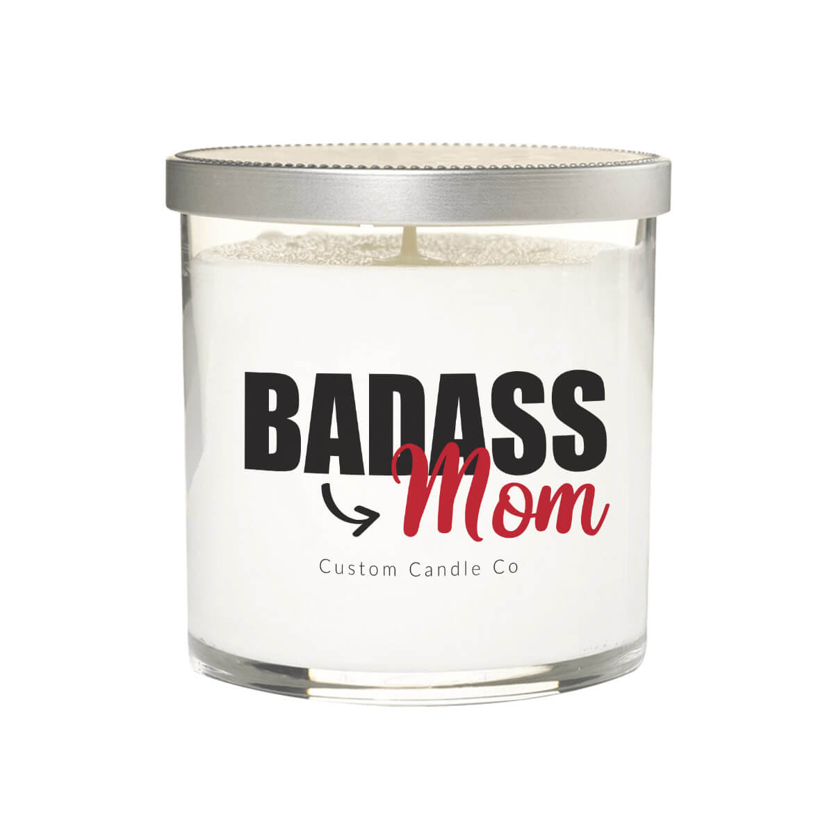 The Badass Mom Candle is a white natural soy candle in a clear glass jar with a silver lid. Its bold label reads "BADASS Mom" and "Custom Candle Co" below—the perfect custom candle gift for Mom.
